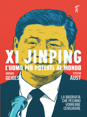 cover image of Xi Jinping. L'uomo più potente al mondo
